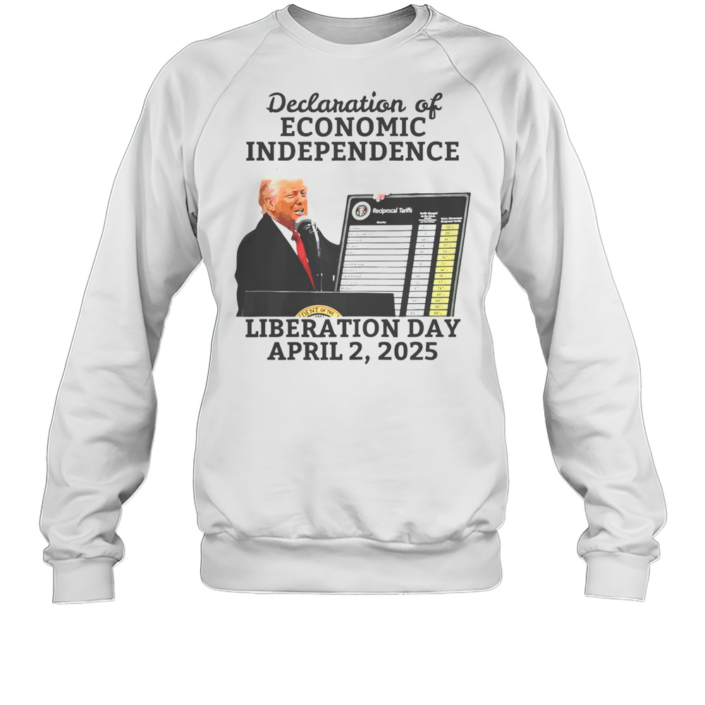 Hot Trump Tariff Chart Declaration Of Economic Independence 2025 T-Shirt Unisex Sweatshirt