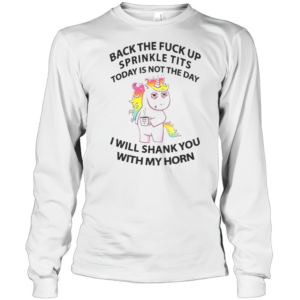 I Will Shank You With My Unicorn Horn T-Shirt Long Sleeved T-shirt 