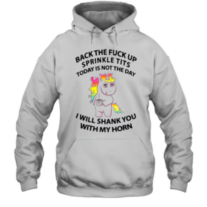 I Will Shank You With My Unicorn Horn T-Shirt Unisex Hoodie