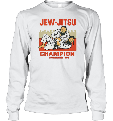 Jew Jitsu Champion Summer '06 T-Shirt Long Sleeved T-shirt