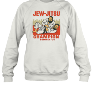 Jew Jitsu Champion Summer '06 T-Shirt Unisex Sweatshirt