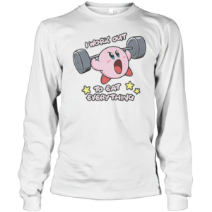 Kirby I Work Out To Eat Everything Meme T-Shirt Long Sleeved T-shirt 