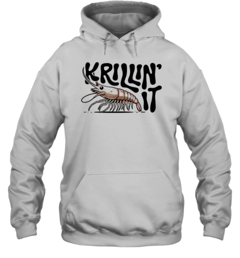 Krillin' It Shrimp T-Shirt Unisex Hoodie