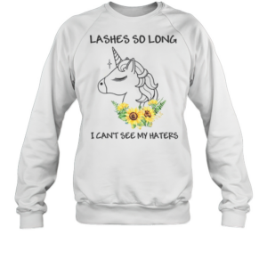Lashes So Long I Can'T See My Haters Unicorn T-Shirt Unisex Sweatshirt