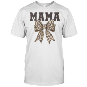 Leopard Print Mama Coquette Bow Mom Life Mothers Day T-Shirt Leopard Print Mama Coquette Bow Mom Life Mothers Day T-Shirt