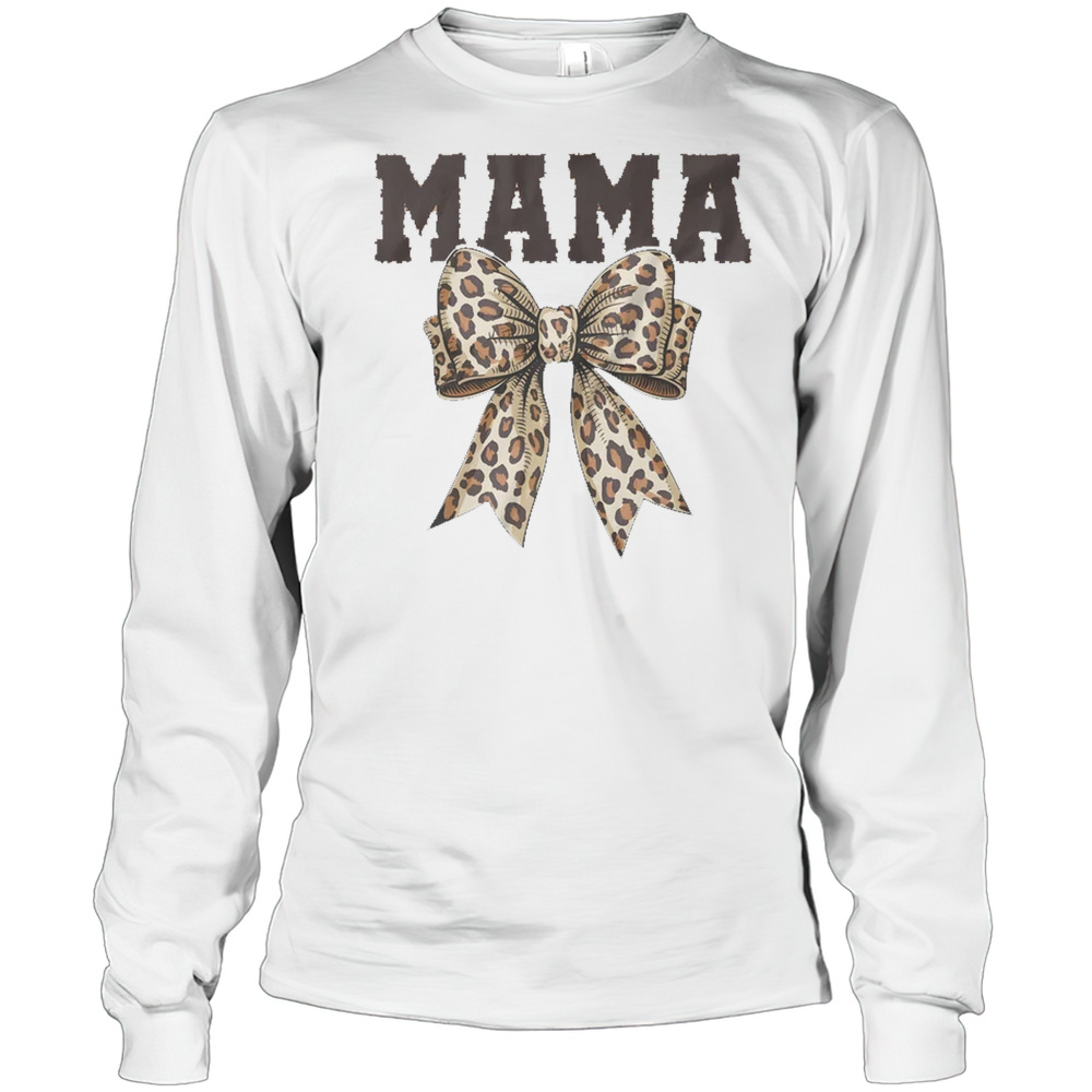 Leopard Print Mama Coquette Bow Mom Life Mothers Day T-Shirt Long Sleeved T-shirt