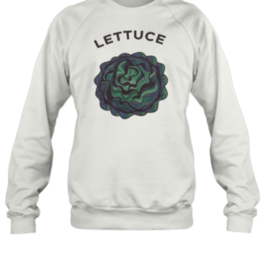 Lettuce Flowy T-Shirt Unisex Sweatshirt