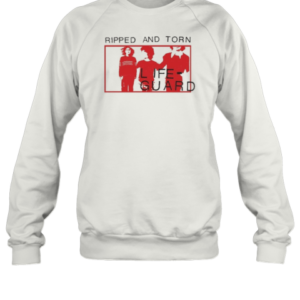 Lifeguard Ripped And Torn T-Shirt Unisex Sweatshirt