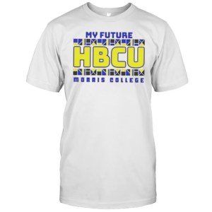 My Future Morris College HBCU T-Shirt