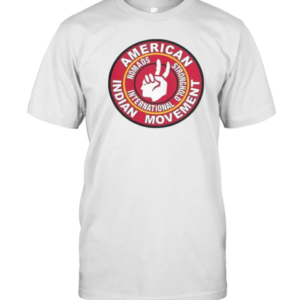 Nice American Indian Movement Nomads Stronghold International T-Shirt