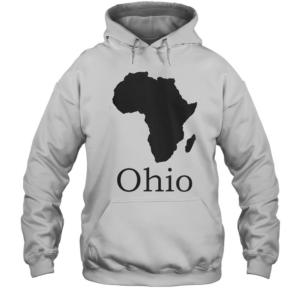Nice Ohio Africa T-Shirt Unisex Hoodie