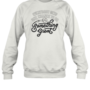 Nice The Sandlot Something Great T-Shirt Unisex Sweatshirt