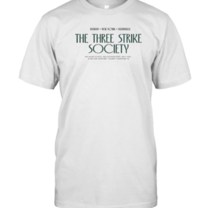 Official Alexandra King The Three Strike Society Dublin New York Nashville T-Shirt