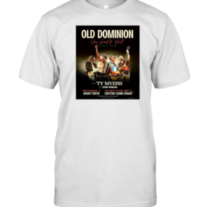 Old Dominion How Good Is That World Tour With Ty Myers And Special Guest John Morgan Sept 11 – 13 2025 T-Shirt Classic Men's T-shirt