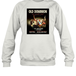 Old Dominion How Good Is That World Tour With Ty Myers And Special Guest John Morgan Sept 11 – 13 2025 T-Shirt Unisex Sweatshirt