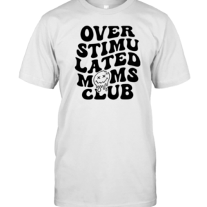 Overstimulated Moms Club T-Shirt Classic Men's T-shirt