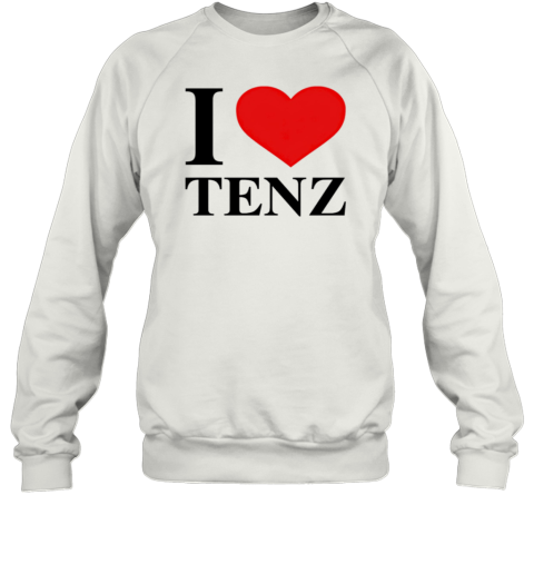 Oxy I Love Tenz T-Shirt Unisex Sweatshirt