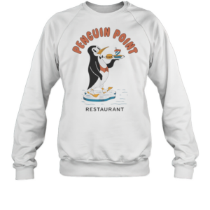 Penguin Point Restaurant T-Shirt Unisex Sweatshirt