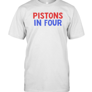 Pistons In Four T-Shirt