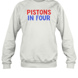 Pistons In Four T-Shirt Unisex Sweatshirt