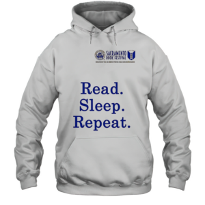 Sacramento Book Festival Read Sleep Repeat T-Shirt Unisex Hoodie