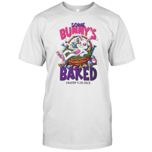 Some Bunny'S Bajked Est 4 20 2025 T-Shirt Some Bunny'S Bajked Est 4 20 2025 T-Shirt