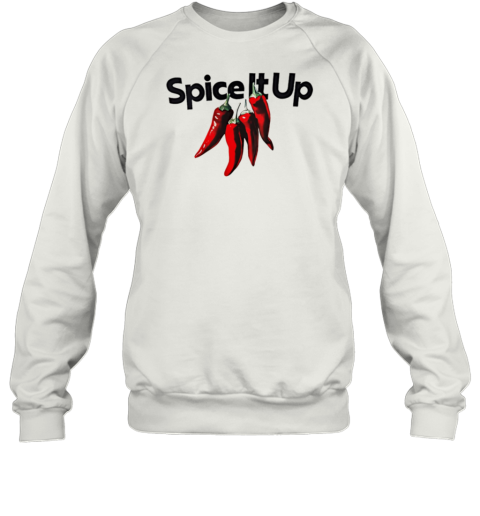 Spice It Up Chili T-Shirt Unisex Sweatshirt