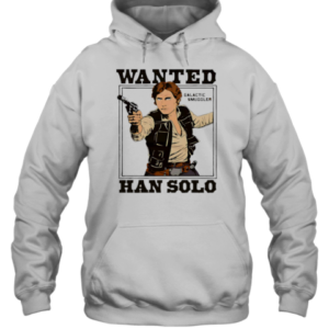 Star Wars Wanted Han Solo T-Shirt Unisex Hoodie