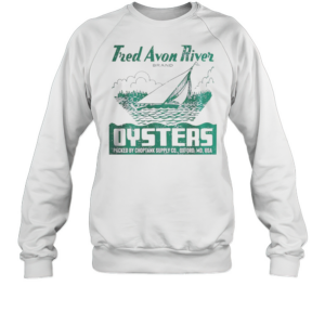 Tred Avon River Brand Oysters T-Shirt Unisex Sweatshirt