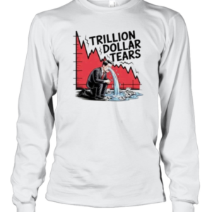 Trillion Dollar Tears Crying Businessman Stock Market Crash T-Shirt Long Sleeved T-shirt 