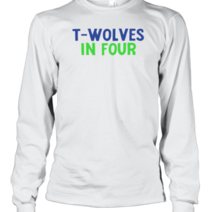 Twolves In Four T-Shirt Long Sleeved T-shirt 