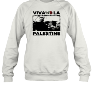 Viva La Palestine From River To The Sea T-Shirt Unisex Sweatshirt