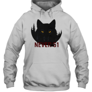 Watchful Wolf Never 51 T-Shirt Unisex Hoodie