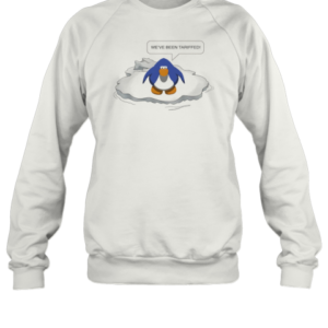 We'Ve Been Tariffed Penguin T-Shirt Unisex Sweatshirt