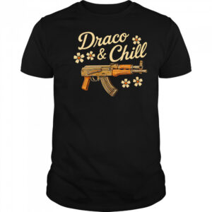 Draco and Chill gun shirt