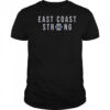 East Coast Strong T-Shirt