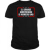 El grande americano is numero uno shirt