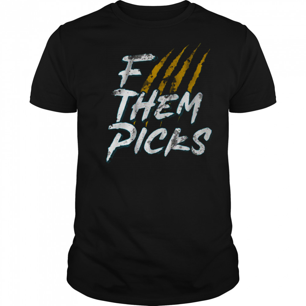 F Them Picks Jacksonville Football shirt