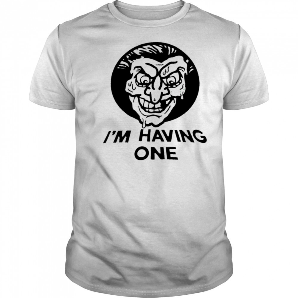 I’m having one shirt