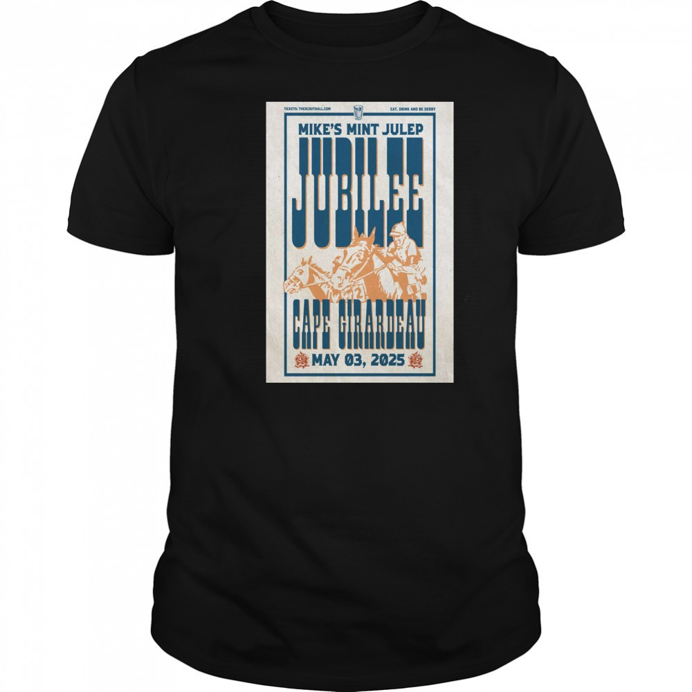 Mike’s Mint Julep Jubilee Cape Girardeau May 3 2025 t-shirt