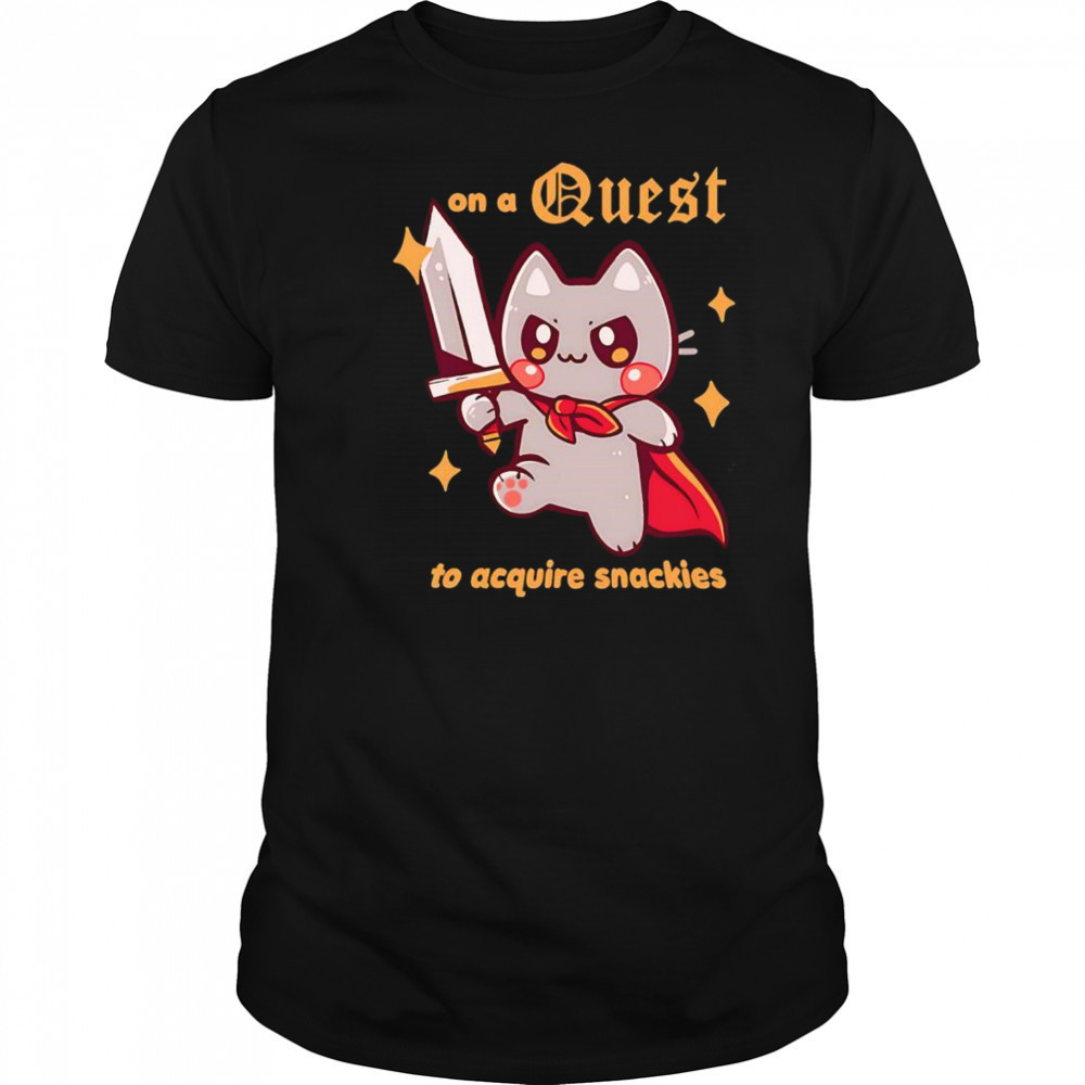 On a Quest to acquire snackies shirt