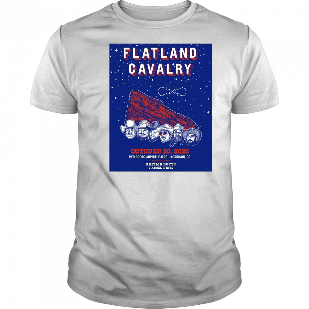 Poster Flatland Cavalry October 20 2025 Red Rocks Amphitheatre Morrison Co With Kaitlin Butts & Angel White t-shirt