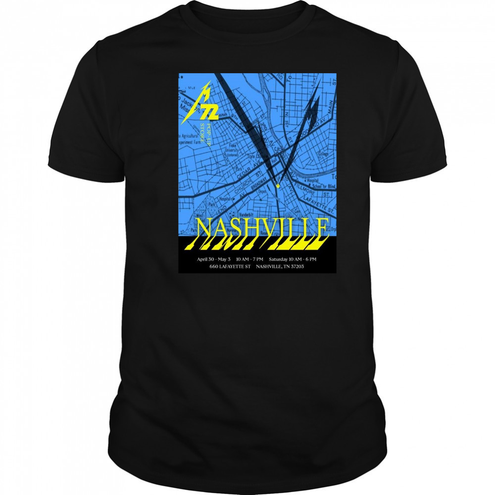 Poster Nashville April 30 – May 3 660 Lafayette ST Saturday 10 Nashville TN t-shirt