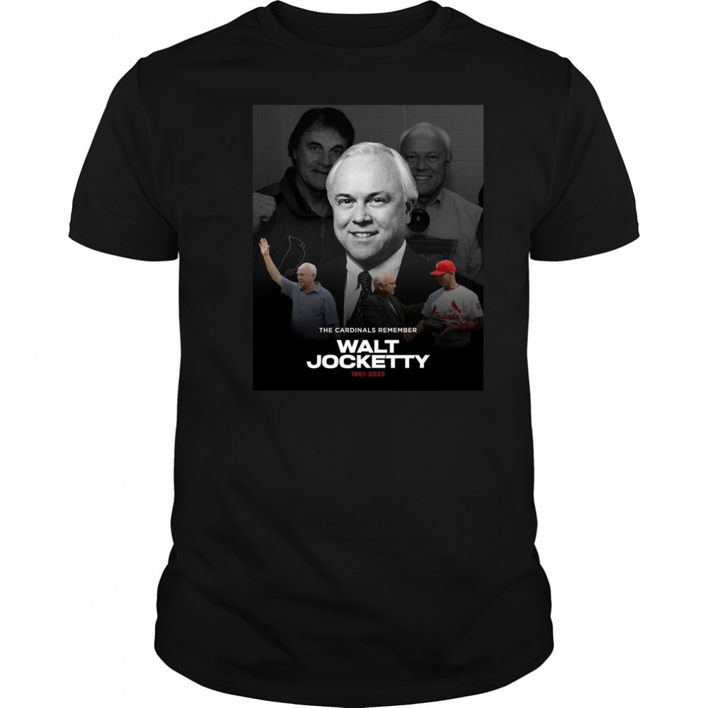 Poster St. Louis Cardinals The Cardinals Remember Walt Jocketty 1951-2025 t-shirt