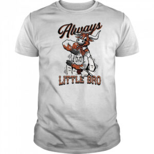 Texas Longhorns Always Little Bro Shirt