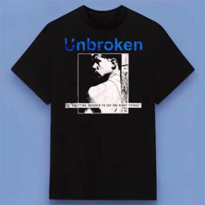 Beyond Unbroken It’s Getting Tougher to Say the Right Things Shirt