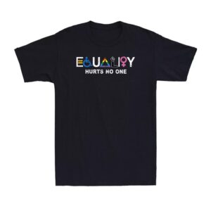 Equality Hurts No One Lgbt Equality Gay Pride Human Rights T-shirt