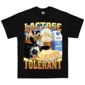 Lactose Tolerant T-shirt