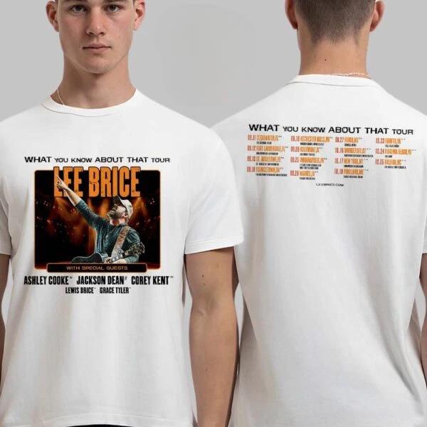 Lee Brice What You Know About That Tour 2025 Tour Dates Two Sided T-Shirt