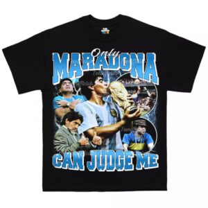 Only Maradona Can Judge Me T-shirt